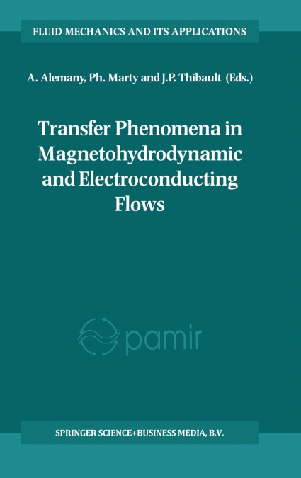Transfer Phenomena in Magnetohydrodynamic and Electroconducting Flows