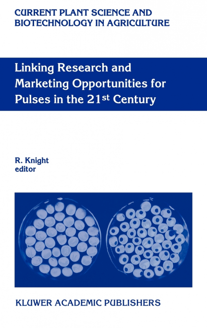 Linking Research and Marketing Opportunities for Pulses in the 21st Century