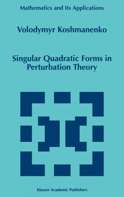 Singular Quadratic Forms in Perturbation Theory