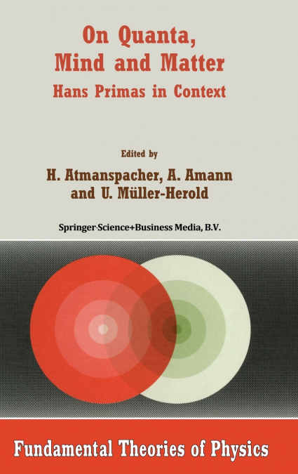 On Quanta, Mind and Matter