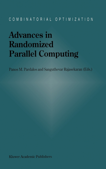 Advances in Randomized Parallel Computing
