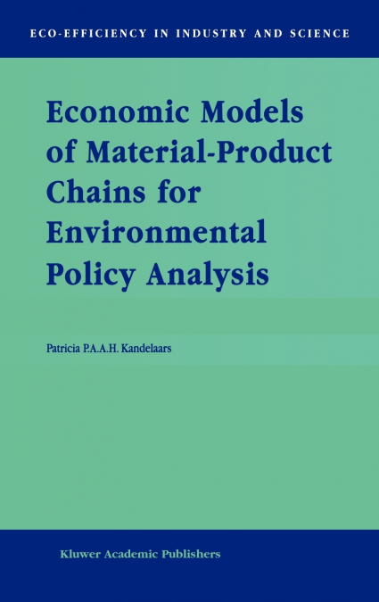 Economic Models of Material-Product Chains for Environmental Policy Analysis