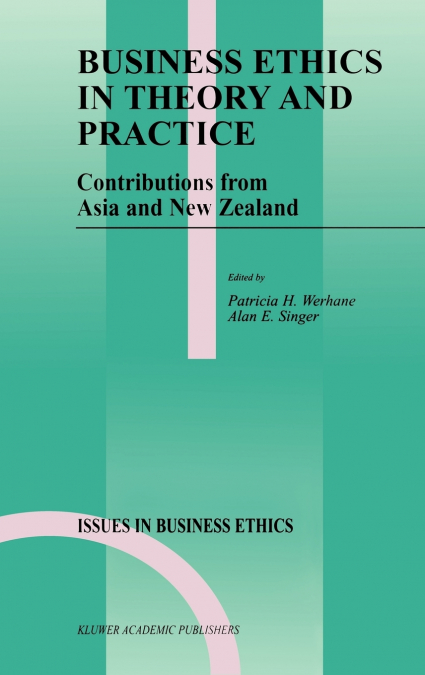 Business Ethics in Theory and Practice