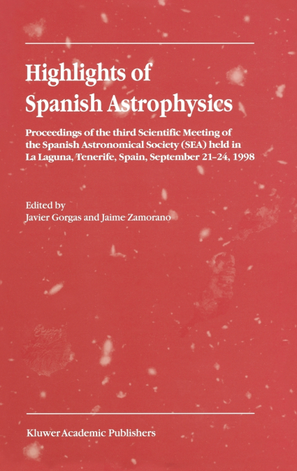 Highlights of Spanish Astrophysics I