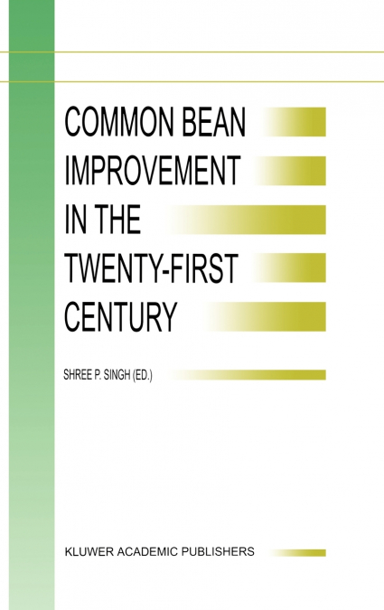Common Bean Improvement in the Twenty-First Century