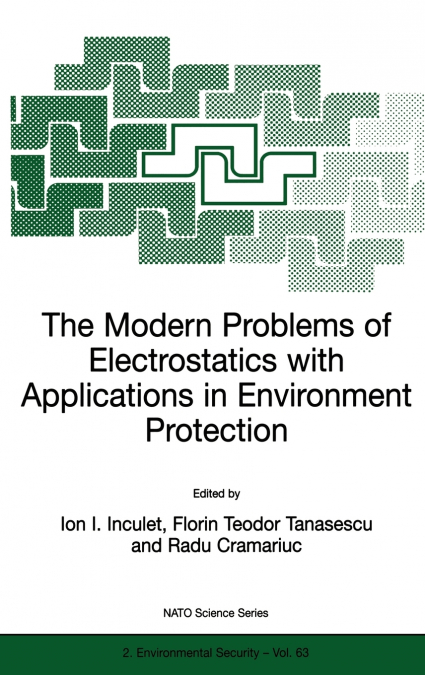 The Modern Problems of Electrostatics with Applications in Environment Protection