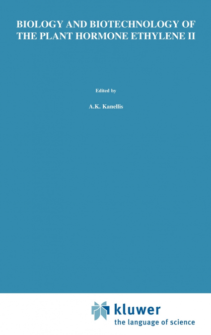 Biology and Biotechnology of the Plant Hormone Ethylene II
