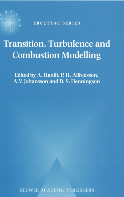Transition, Turbulence and Combustion Modelling