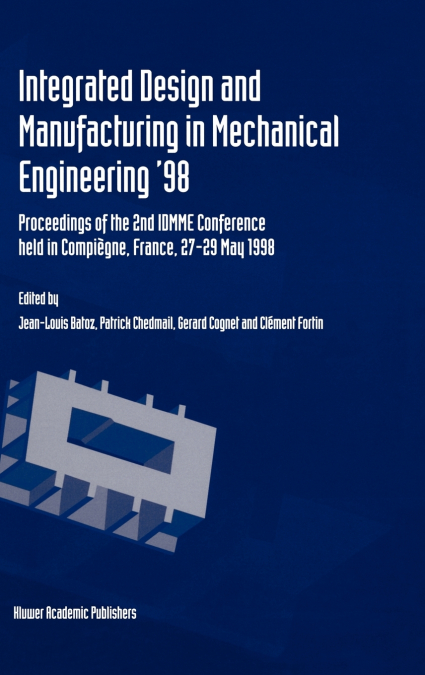 Integrated Design and Manufacturing in Mechanical Engineering ’98