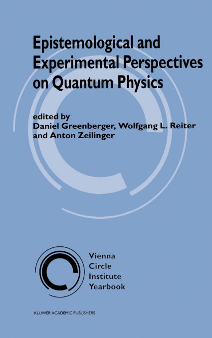 Epistemological and Experimental Perspectives on Quantum Physics