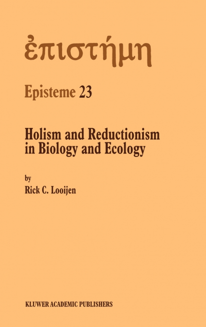 Holism and Reductionism in Biology and Ecology