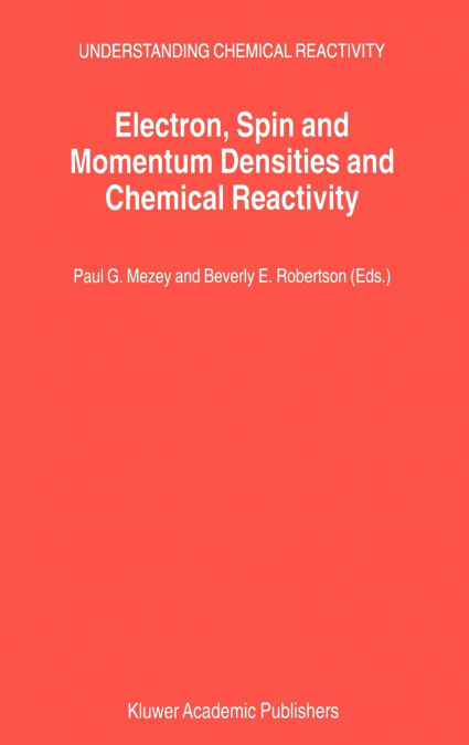 Electron, Spin and Momentum Densities and Chemical Reactivity