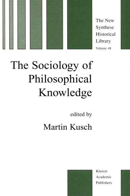 The Sociology of Philosophical Knowledge
