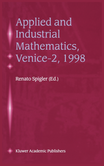 Applied and Industrial Mathematics, Venice-2, 1998