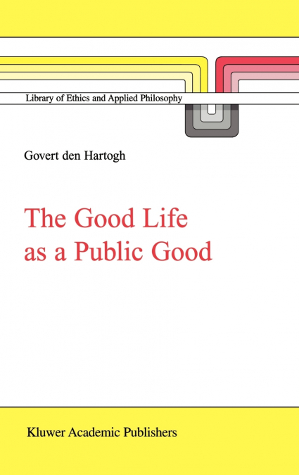 The Good Life as a Public Good
