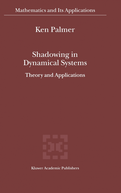 Shadowing in Dynamical Systems