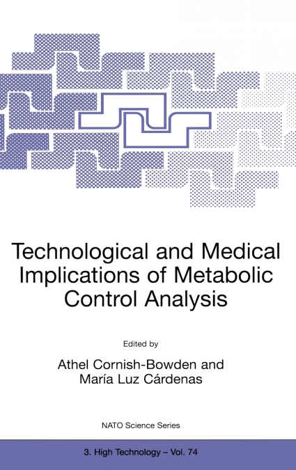 Technological and Medical Implications of Metabolic Control Analysis