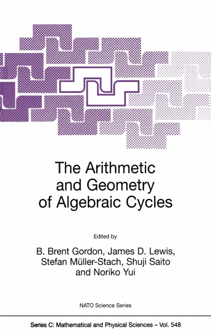The Arithmetic and Geometry of Algebraic Cycles