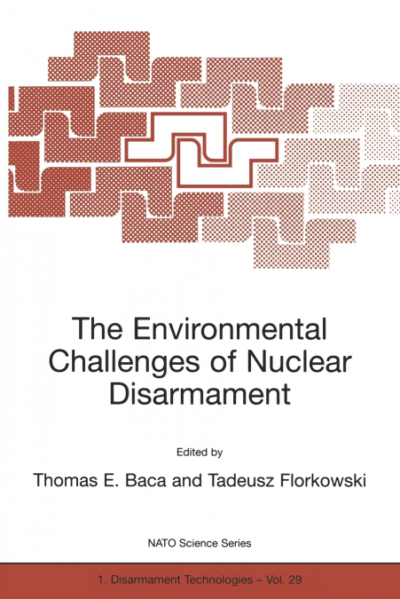 The Environmental Challenges of Nuclear Disarmament