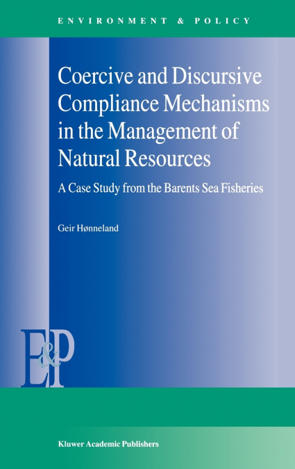 Coercive and Discursive Compliance Mechanisms in the Management of Natural Resources
