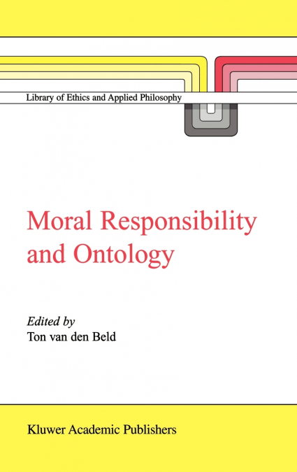 Moral Responsibility and Ontology