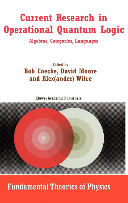 Current Research in Operational Quantum Logic