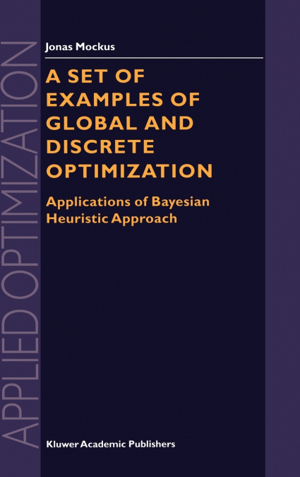 A Set of Examples of Global and Discrete Optimization