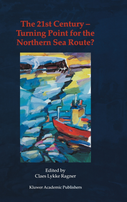The 21st Century Turning Point for the Northern Sea Route?