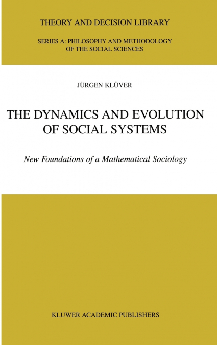 The Dynamics and Evolution of Social Systems