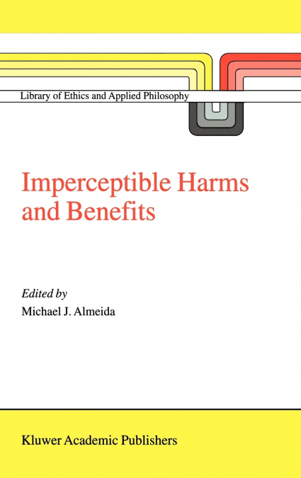 Imperceptible Harms and Benefits