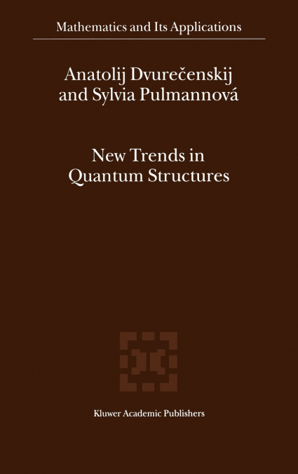 New Trends in Quantum Structures