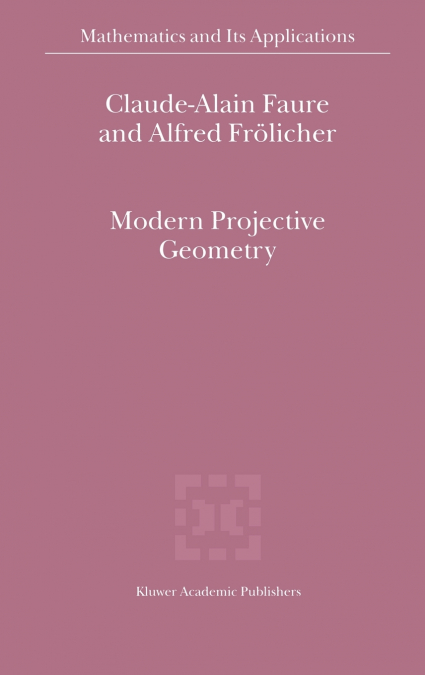 Modern Projective Geometry