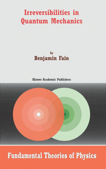 Irreversibilities in Quantum Mechanics
