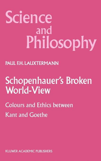 Schopenhauer’s Broken World-View