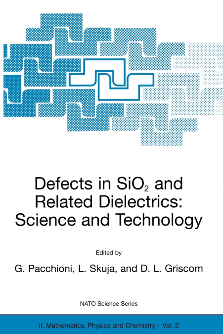 Defects in SiO2 and Related Dielectrics