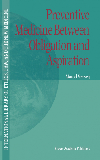 Preventive Medicine between Obligation and Aspiration
