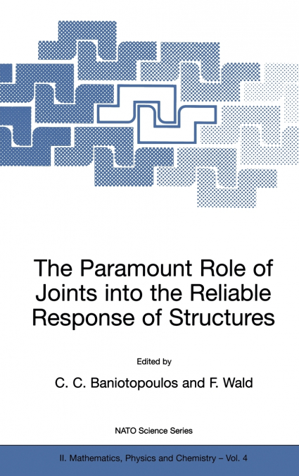 The Paramount Role of Joints into the Reliable Response of Structures