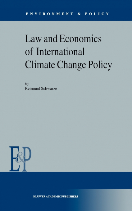 Law and Economics of International Climate Change Policy