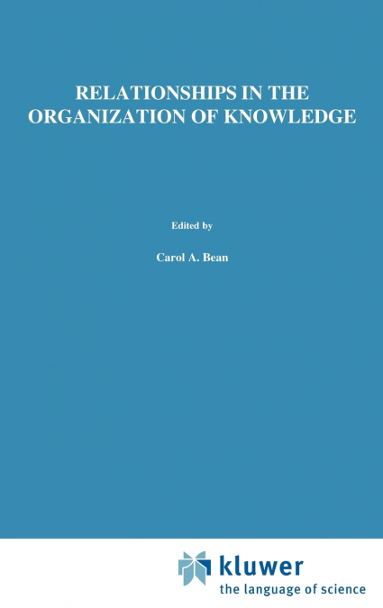 Relationships in the Organization of Knowledge
