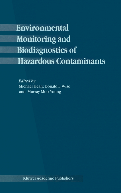 Environmental Monitoring and Biodiagnostics of Hazardous Contaminants