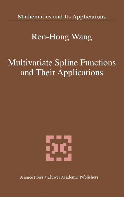 Multivariate Spline Functions and Their Applications