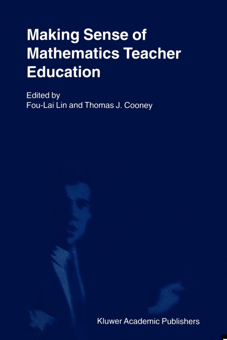 Making Sense of Mathematics Teacher Education