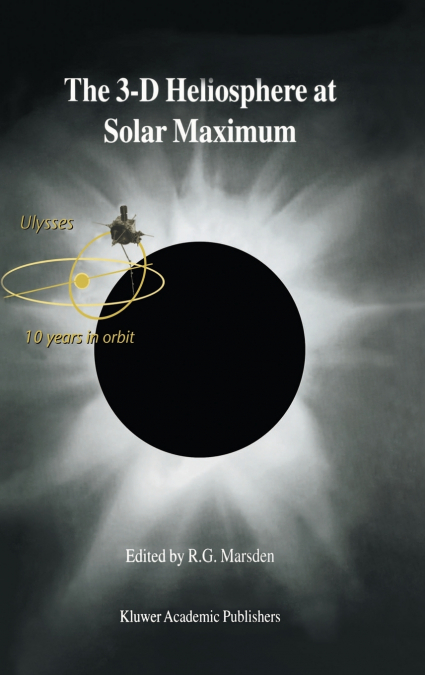 The 3-D Heliosphere at Solar Maximum
