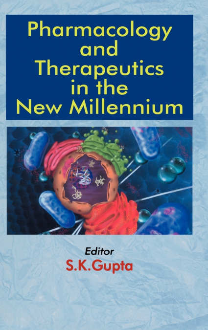 Pharmacology and Therapeutics in the New Millennium
