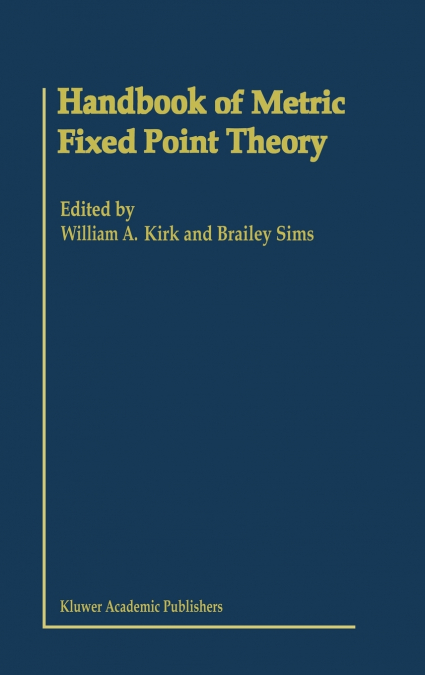 Handbook of Metric Fixed Point Theory