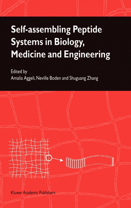 Self-Assembling Peptide Systems in Biology, Medicine and Engineering