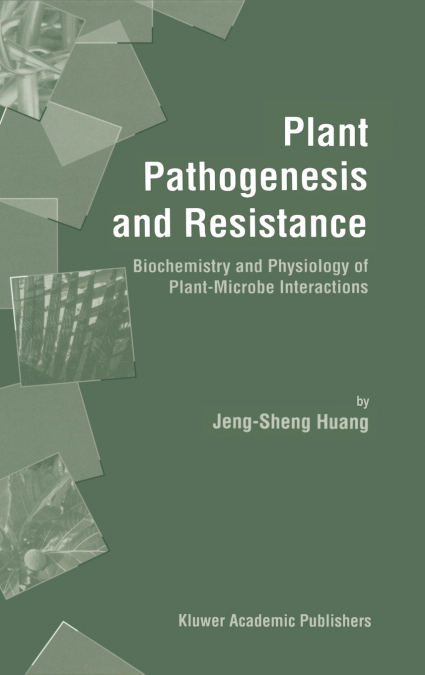 Plant Pathogenesis and Resistance