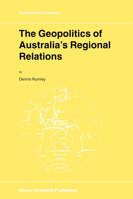 The Geopolitics of Australia’s Regional Relations