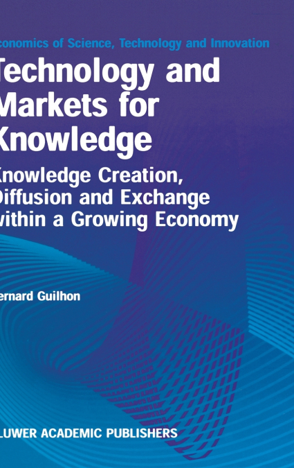 Technology and Markets for Knowledge