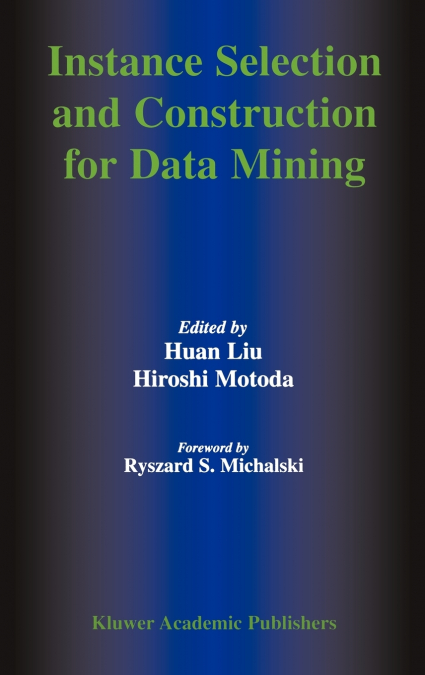Instance Selection and Construction for Data Mining
